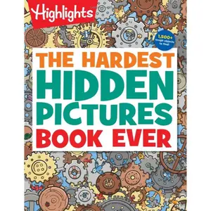 The Hardest Hidden Pictures Book Ever: The Hardest Hidden Pictures Book Ever (Highlights Hidden Pictures Puzzles) Over 1,500 Hidden Objects to Search and Find, Hardest Look-and-Find Book