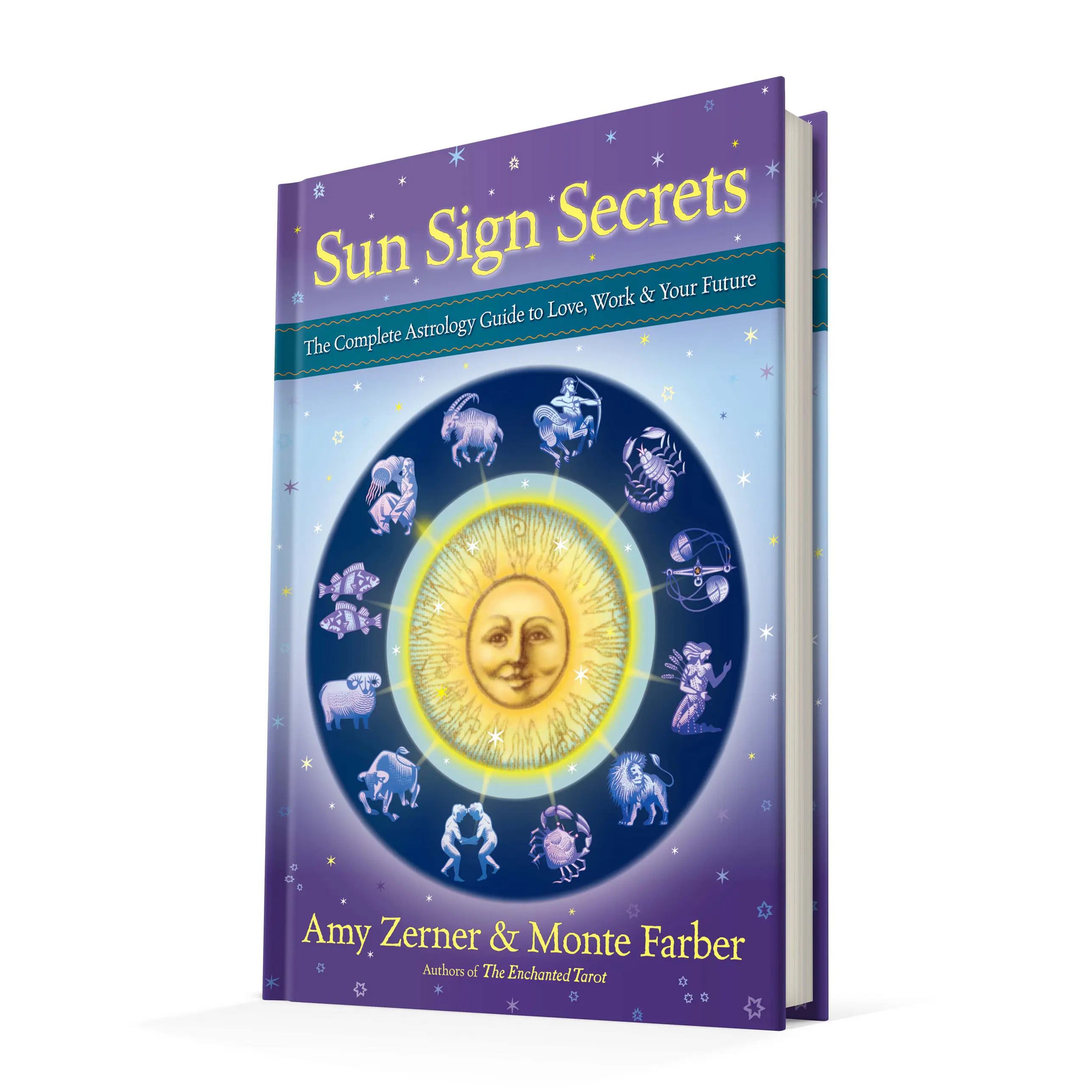 Sun Sign Secrets: The Complete Astrology Guide to Love, Work, and Your Future