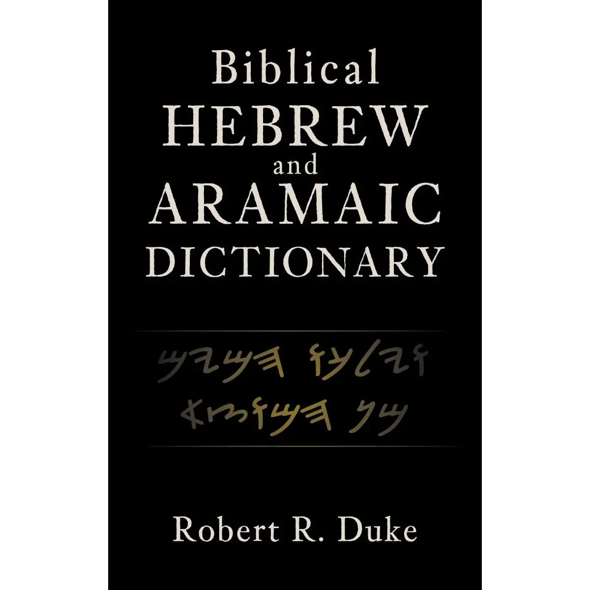 Biblical Hebrew and Aramaic Dictionary
