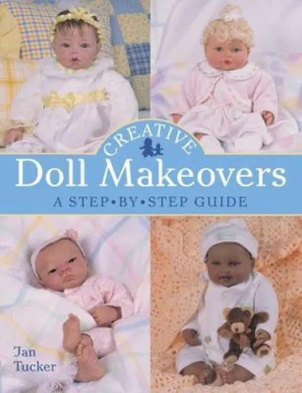 USED Book - Creative Doll Makeovers: A Step-by-Step Guide by Jan Tucker (Hardcover) - english