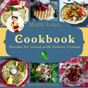 USED-Mama Lolo's Cookbook - Recipes For Living With Kidney Disease by Courtney, Lolo (Paperback)