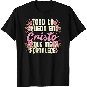 Todo Lo Puedo En Cristo God Jesus Spanish Christian Gift T-Shirt Casual Printed 100% Cotton Women T Shirt, Summer Tshirts Short Sleeve Graphic Tee Women Tops