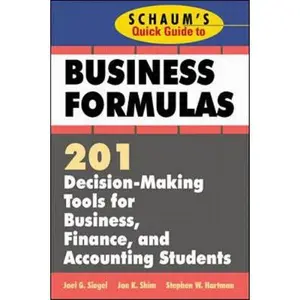 USED-Schaum's Quick Guide to Business Finance: 201 Decision-Making Tools for Business, Finance, and Accounting Students by Shim, Jae K. (Paperback)