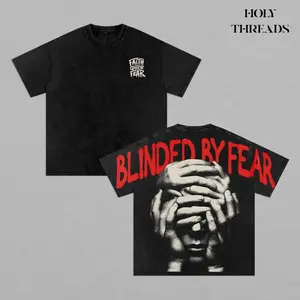 Holy Threads Faith Over Fear - Blinded By Fear T-Shirt Washed Jesus T-Shirt Washed Jesus Apparel Christian Tees Church Outfit Gym Pump Cover Back To School Outfits Gift for Christians