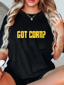 100% Cotton Corn Maize Food Pun Funny Got Corn? T-Shirt