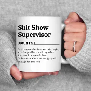 [Sale up to 30%] Funny Shit Show Supervisor Tea Coffee Mug, Funny Boss or Manager Sarcastic Work Ceramic Coffee Mugs