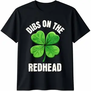 Dibs On The Redhead Funny Irish St Patricks Day Shamrock T-Shirt,Made in USA
