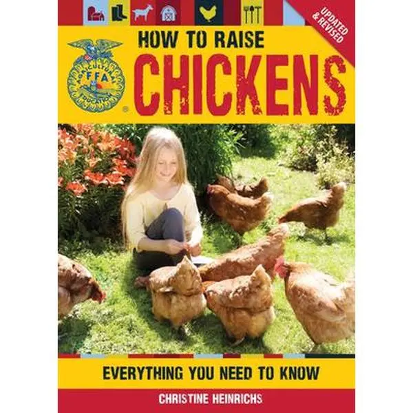 USED Book - How to Raise Chickens: Everything You Need to Know by Heinrichs, Christine (Paperback) - english