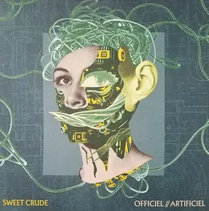 Sweet Crude - Officiel // Artificiel (Mint (M)) Electronic, Folk World & Country (LP, Album)