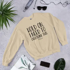Hold On I Need To Overthink This Graphic Crewneck Sweatshirt Unisex Soft Classic Fit Pre-Shrunk Cotton Polyester