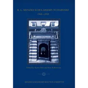 R. G. Menzies Scholarships to Harvard 1968-2010: Menzies Scholarship Selection Committee - Paperback