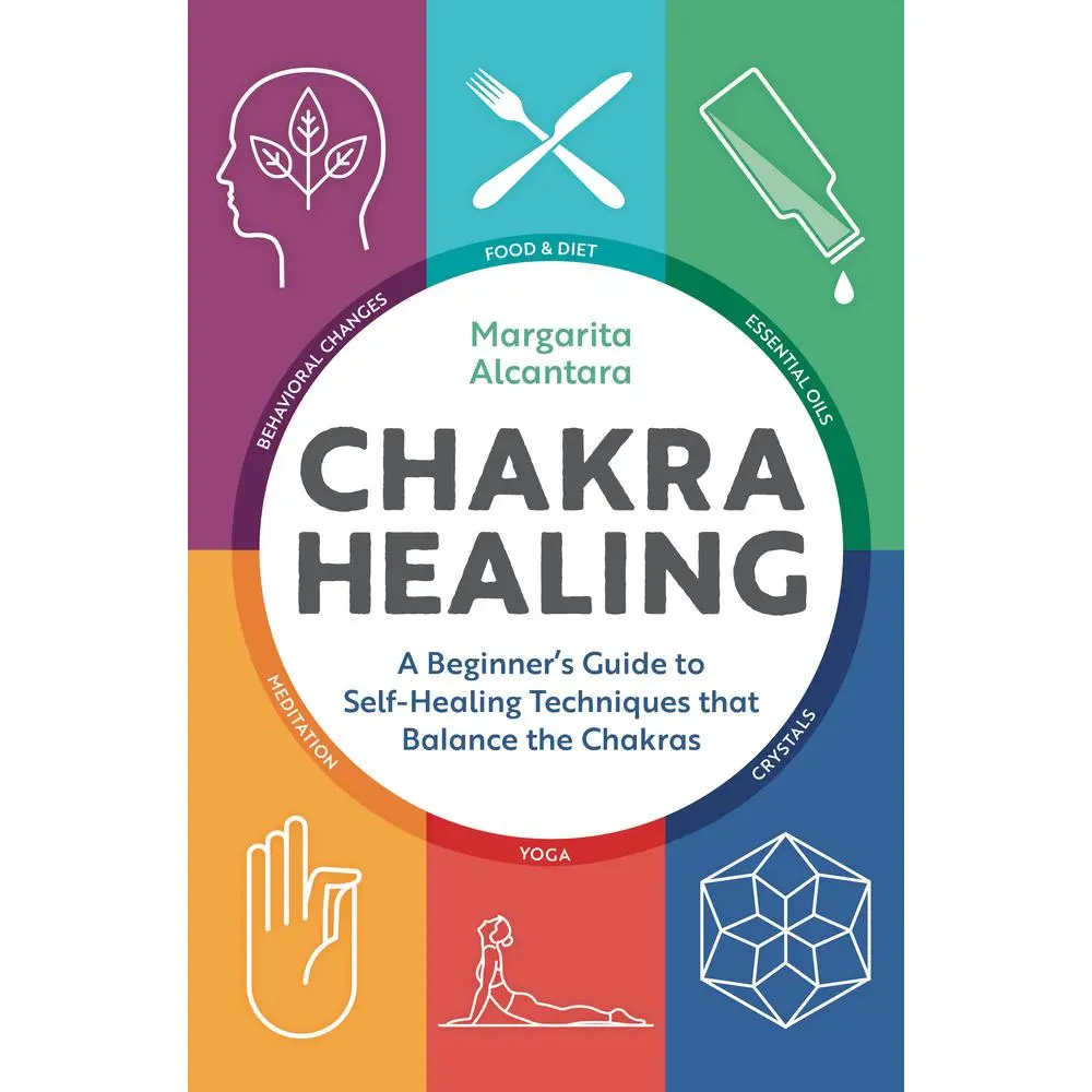 USED Book - Chakra Healing: A Beginner's Guide to Self-Healing Techniques That Balance the Chakras by Alcantara, Margarita (Paperback) - english