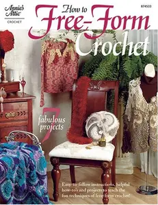USED-How to Free-Form Crochet 8745331 by Annie's Attic (Paperback)