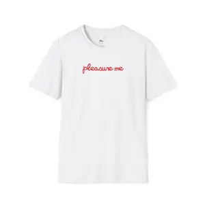 pleasure me T-Shirt - Chick-fil-A Font