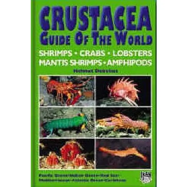 USED-Crustacea Guide of the World: Atlantic Ocean, Indian Ocean, Pacific Ocean by H Debelius (Hardcover)