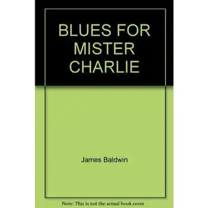 USED-BLUES FOR MISTER CHARLIE by James Baldwin (Hardcover)