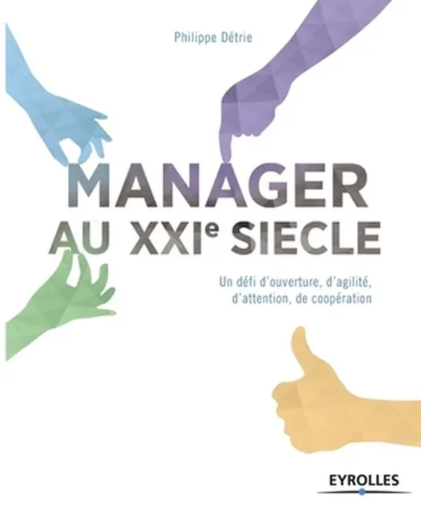 USED-Manager au Xxe siècle: Un défi d'ouverture, d'agilité, d'attention, de coopération by Détrie, Philippe (Paperback)