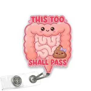 This Too Shall Pass GI Badge Reel, Funny Colon Acrylic Retractable ID Holder Med Surg Nurse Gift 1FW