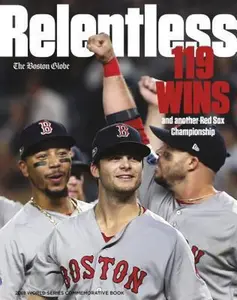 USED-Relentless Boston Red Sox World Series Champions by Boston Globe (Paperback)