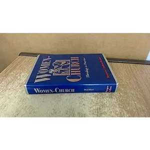 USED-Women-Church: Theology and Practice of Feminist Liturgical Communities by Rosemary Radford Ruether (Hardcover)