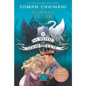 The School for Good and Evil #5: A Crystal of Time: Now a Netflix Originals Movie (School for Good and Evil: Volume Number 5) by Soman Chainani [Paperback Book]