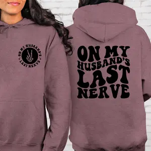On  My Husband Last Nerve Hoodie- Wife Hoodie