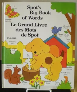 USED-Spot's Big Book of Words - Le Grand Livre des Mots de Spot (English and French Edition) by Eric Hill (Hardcover)