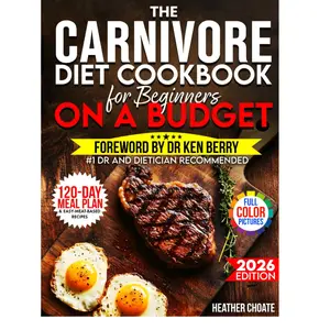Carnivore Diet Cookbook for Beginners on a Budget | Easy Meat-Based Recipes (Hardcover)