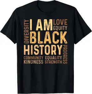 I Am Black History Black History Month Gift African American T-Shirt