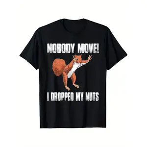 Hilarious "Nobody Move I Dropped My Nuts" Squirrel Graphic Men's T-Shirt - Soft 180gsm Cotton, Loose Fit Casual Tee for Parties, Gifts (Father's Day, Birthday), Summer Everyday Wear - Machine Washable Black Crewneck T-Shirt