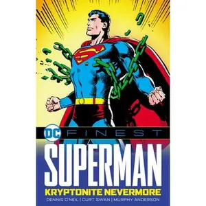 DC Finest: Superman: Kryptonite Nevermore -- Dennis O'Neil, Paperback