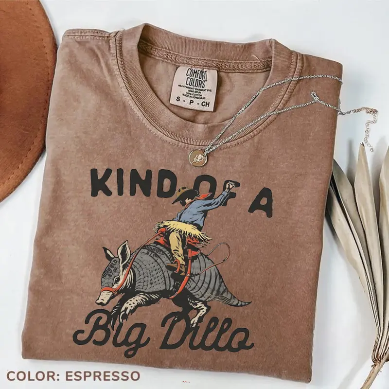 Comfort Colors Armadillo Cowboy T-Shirt  Kind of a Big Dillo Funny Western Tee, Rodeo Humor Graphic, Country TShirt
