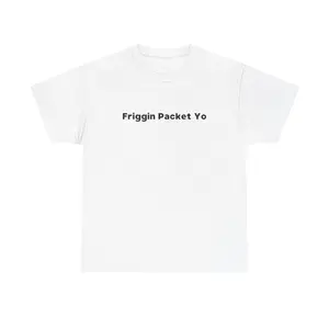 Friggin Packet Yo T-Shirt - Trendy Shirt, Meme Shirt, Funny Meme, Classic Graphic Tee