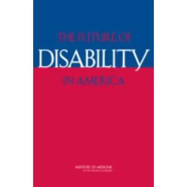 USED-The Future of Disability in America by Institute of Medicine (Hardcover)