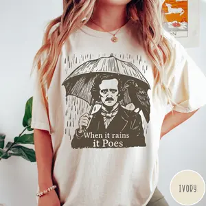 When It Rains It Poes Comfort Colors Shirt, Funny Edgar Allen Poe Tshirt, Sarcastic Shirt, Aesthetic Retro Vintage Tee Casual Cotton
