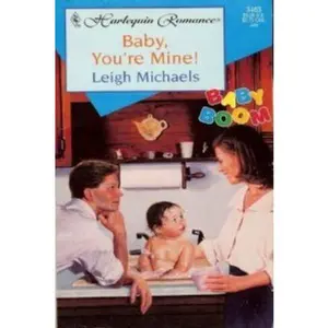 USED-Baby, You'Re Mine! (Baby Boom) by Fern Michaels (Paperback)
