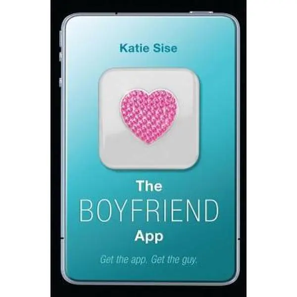 USED-The Boyfriend App by Sise, Katie (Hardcover)