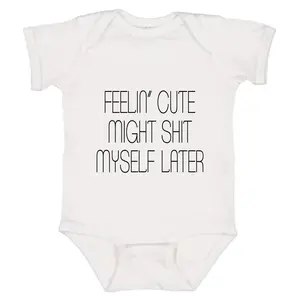 Feelin' Cute Funny Baby Onesie, Cotton Baby Clothes, Newborn Baby Bodysuit,   Bodysuits & One-pieces