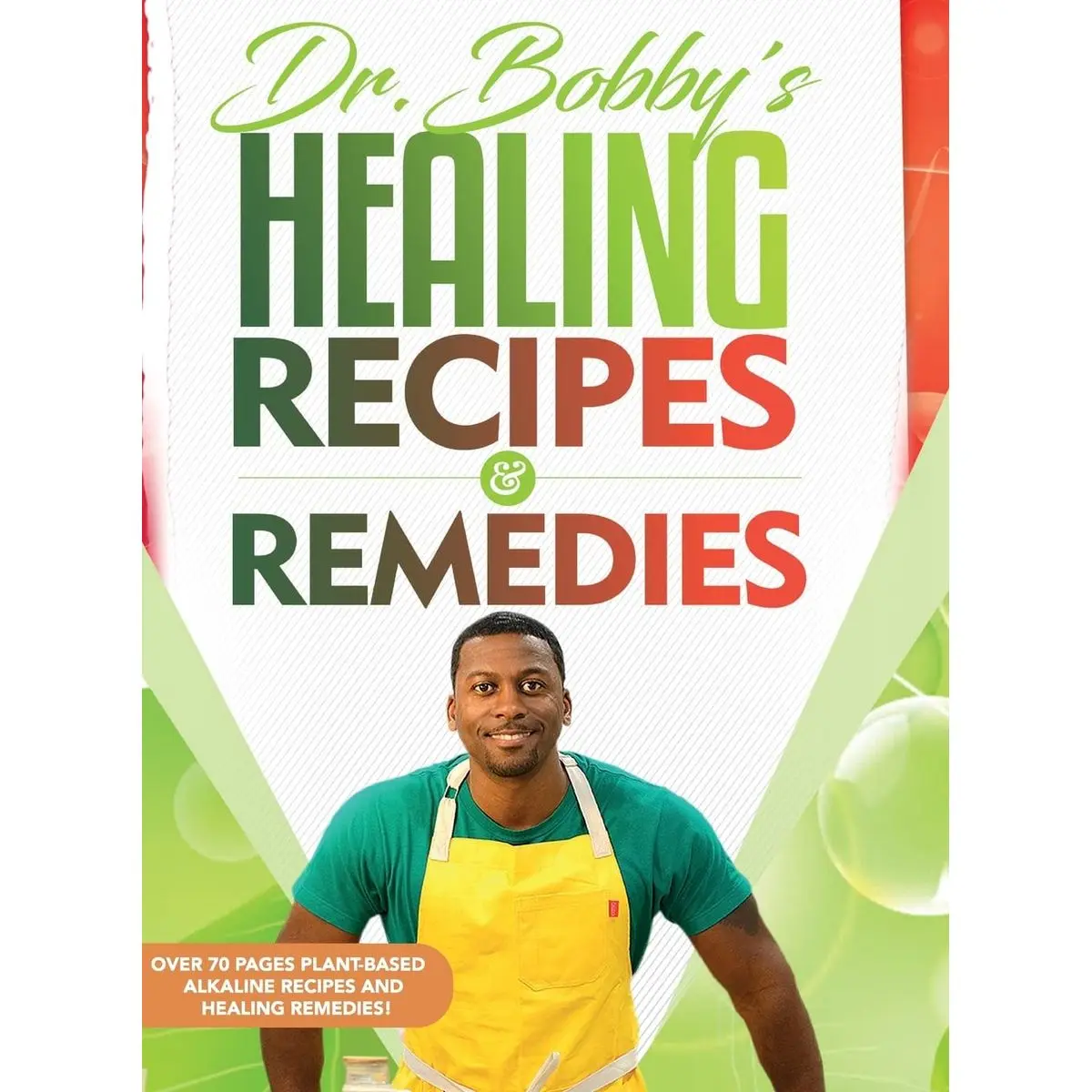 Dr. Bobby's Recipes and Remedies Hardcover – January 31, 2023