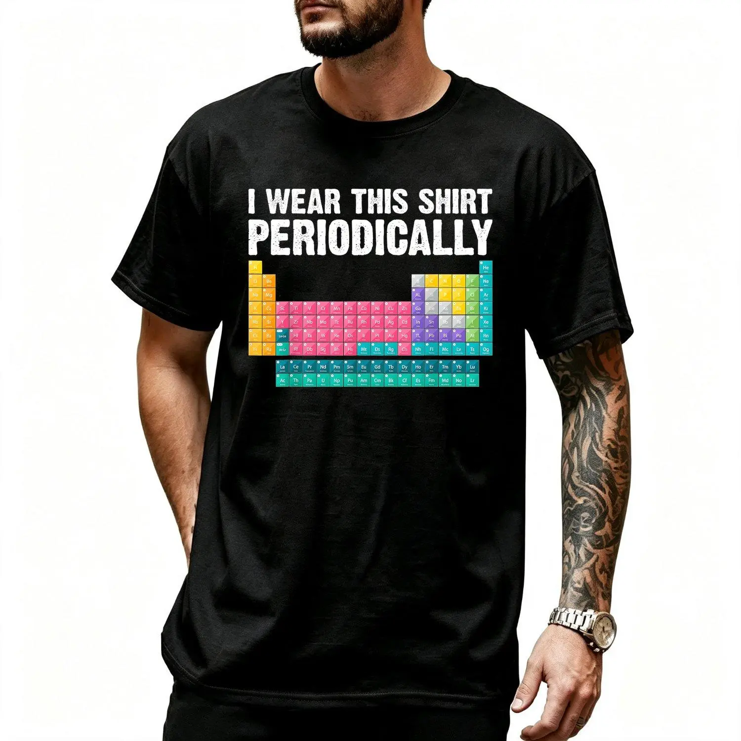 Men's Short sleeve T shirts I Wear This Shirt Periodically Periodic Table Chemistry Pun Trendy Casual Apparel for Science Enthusiasts and Chemistry Lovers Tee