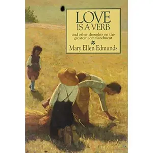 USED-Love Is a Verb by Mary Ellen Edmunds (Hardcover)