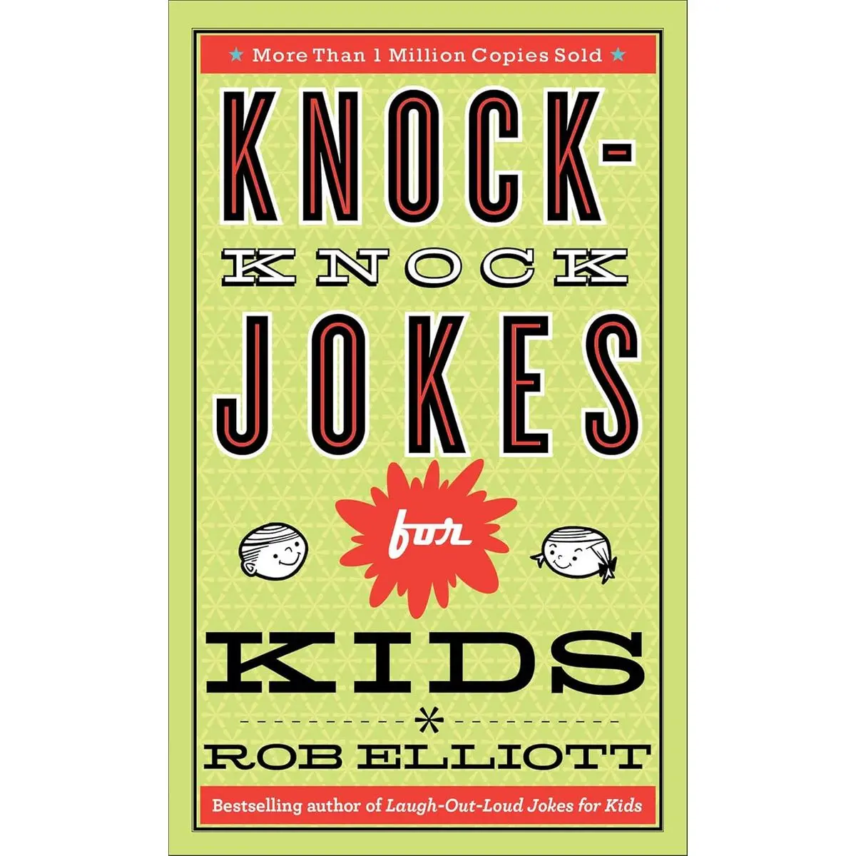 Knock-Knock Jokes for Kids: Knock-Knock Jokes for Kids (Joke Book & Gift Idea for Children Ages 6-12. Doubles as a Dad Jokes book for Father's Day and Birthdays) Paperback – June 15, 2013