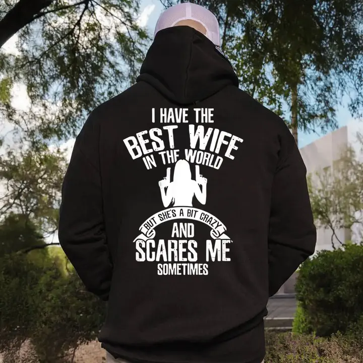Men's Cotton Casual Hoodie, "I Have the Best Wife in the World" Crazy Wife Print, Menswear Apparel Tops, Soft, T-Shirt, Tee, Unisex, Sweatshirt