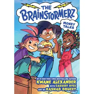 The Brainstormerz: Money Talks (A Graphic Novel) by Kwame Alexander, Cassidy Dyce, Rashad Doucet [Paperback Book]