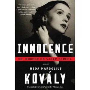 USED-Innocence; or, Murder on Steep Street by Heda Margolius Kovály (Hardcover)