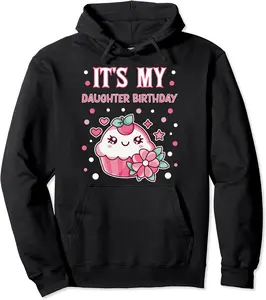 It's My Daughter Birthday Mother Happy Bday Cupcake Outfit Pullover Hoodie - Elaynavi Shop 56B0D1LFR7ZD