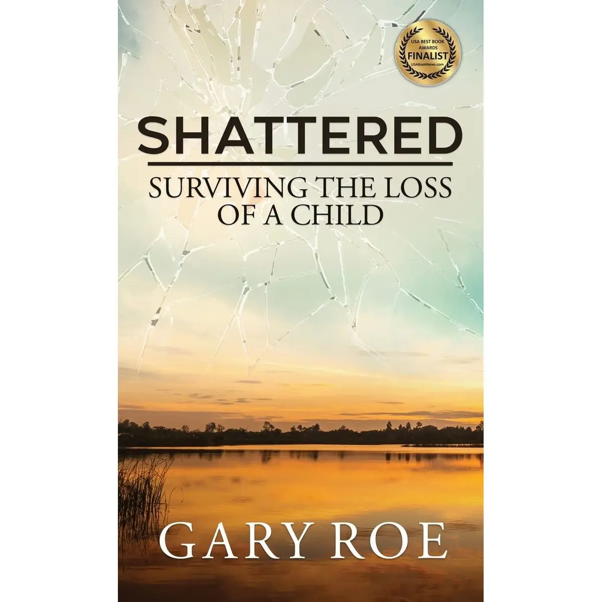 Shattered: Surviving the Loss of a Child (Good Grief Series) Hardcover – April 20, 2022