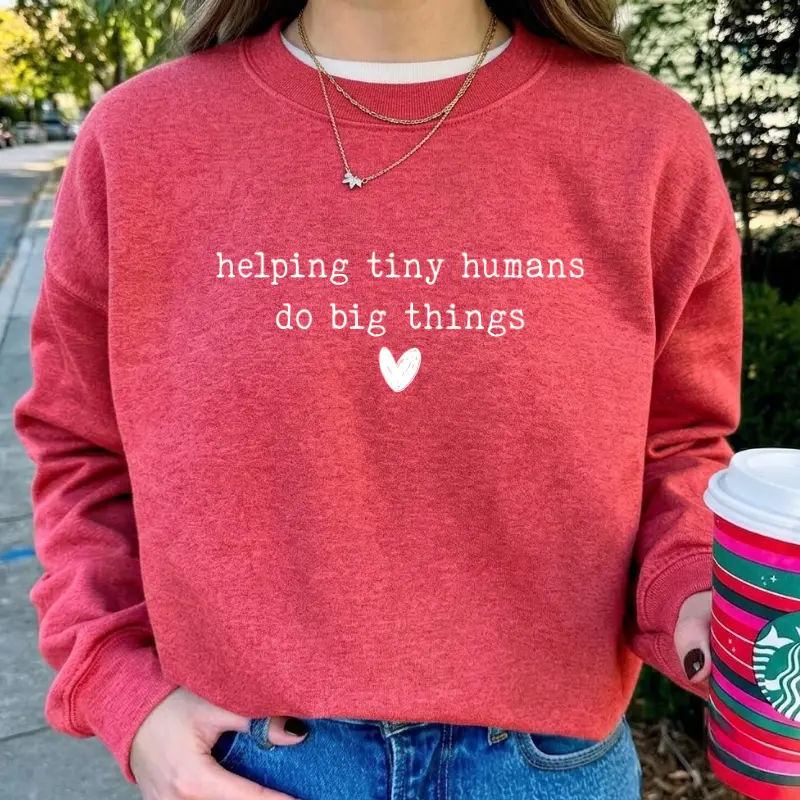 Helping Tiny Humans Do Big Things Sweatshirt, Inspirational Teacher Crewneck, Preschool Elementary Teacher Sweatshirt, Teaching Life Gift, Educator Apparel, Cotton Top Womenswear