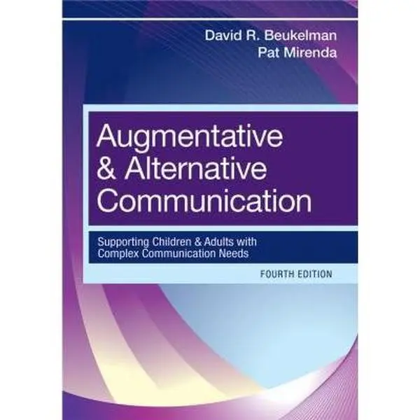 USED-Augmentative & Alternative Communication: Supporting Children and Adults with Complex Communication Needs by Beukelman, David R. (Hardcover)