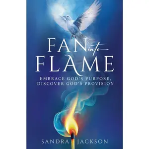 USED Book - Fan Into Flame: Embrace God's Purpose, Discover God's Provisions by Jackson, Sandra (Paperback) - english